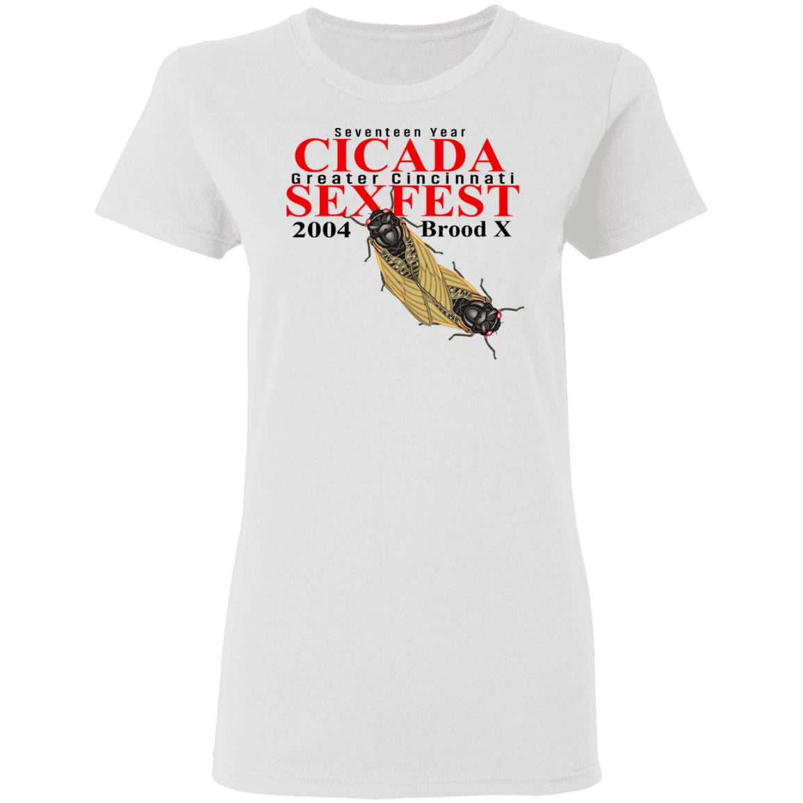 Seventeen Year Cicada Greater Cincinnati Sexfest 2004 Brood X Shirt, Hoodie, Tank