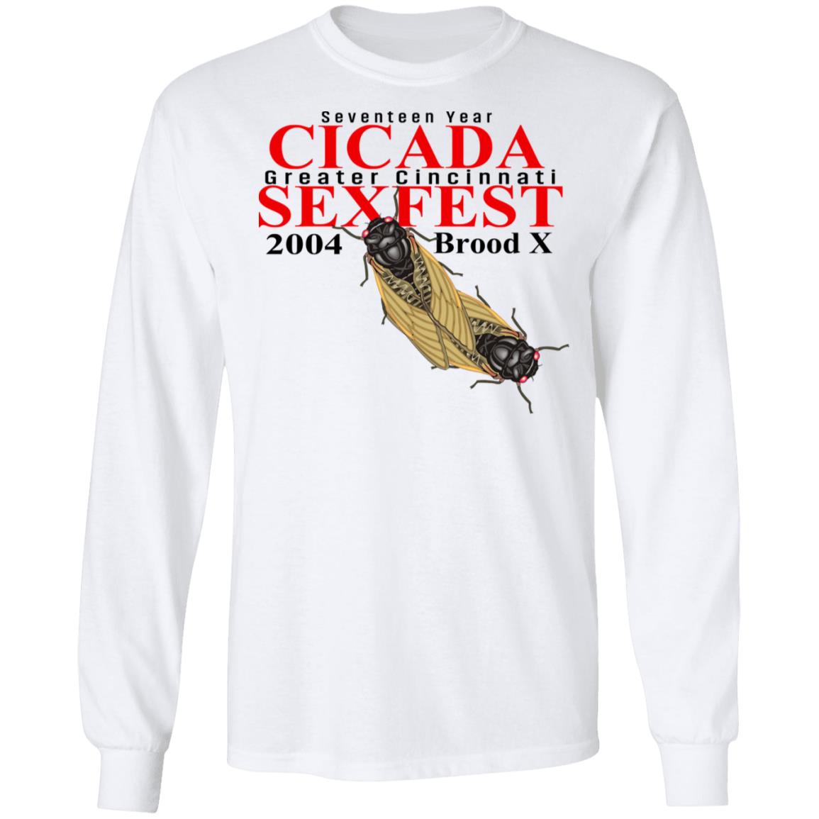 Seventeen Year Cicada Greater Cincinnati Sexfest 2004 Brood X Shirt, Hoodie, Tank
