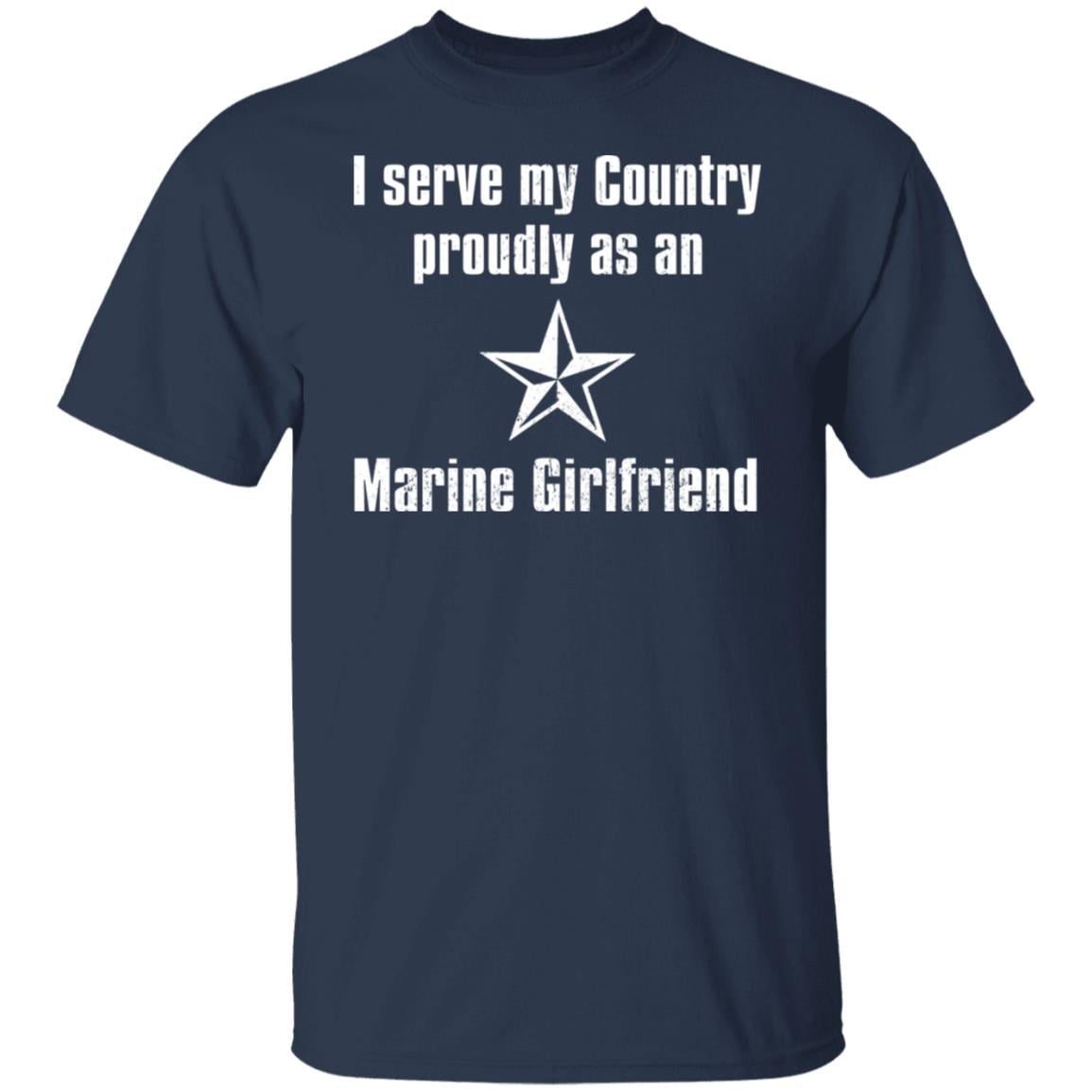I Serve My Country Proudly As An Marine Girlfriend Shirt, Hoodie, Tank
