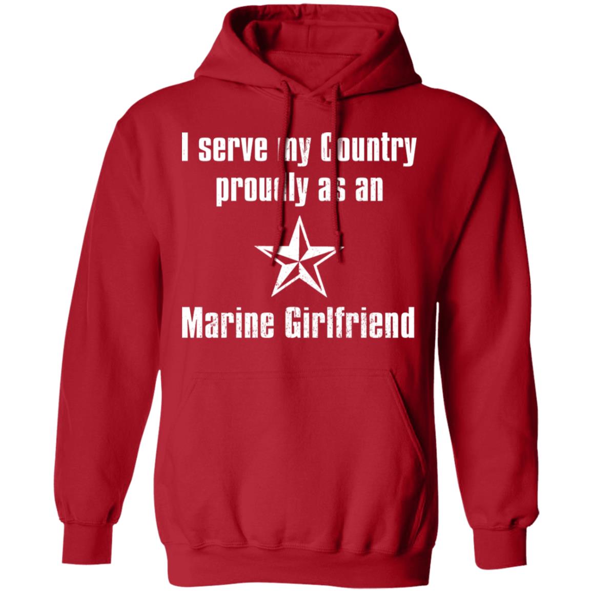 I Serve My Country Proudly As An Marine Girlfriend Shirt, Hoodie, Tank