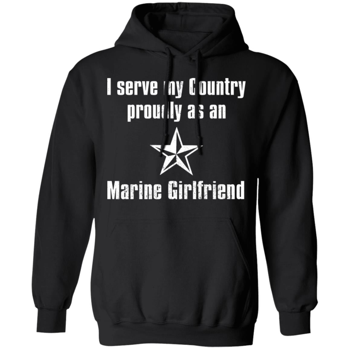 I Serve My Country Proudly As An Marine Girlfriend Shirt, Hoodie, Tank