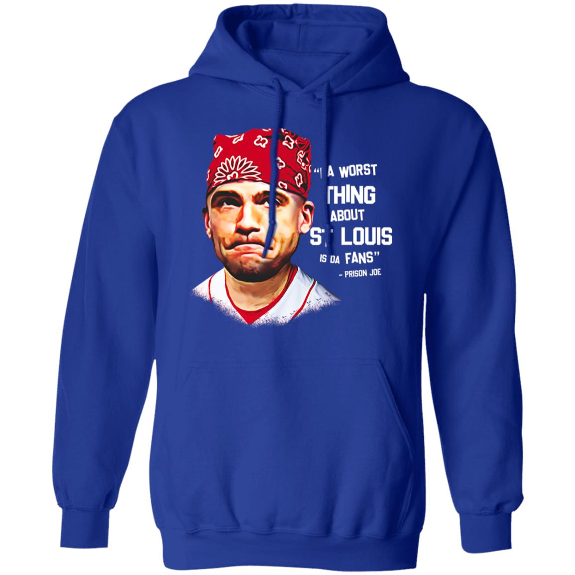 Da Worst Thing About St Louis Is Da Fans Prison Joe Shirt, Hoodie, Tank