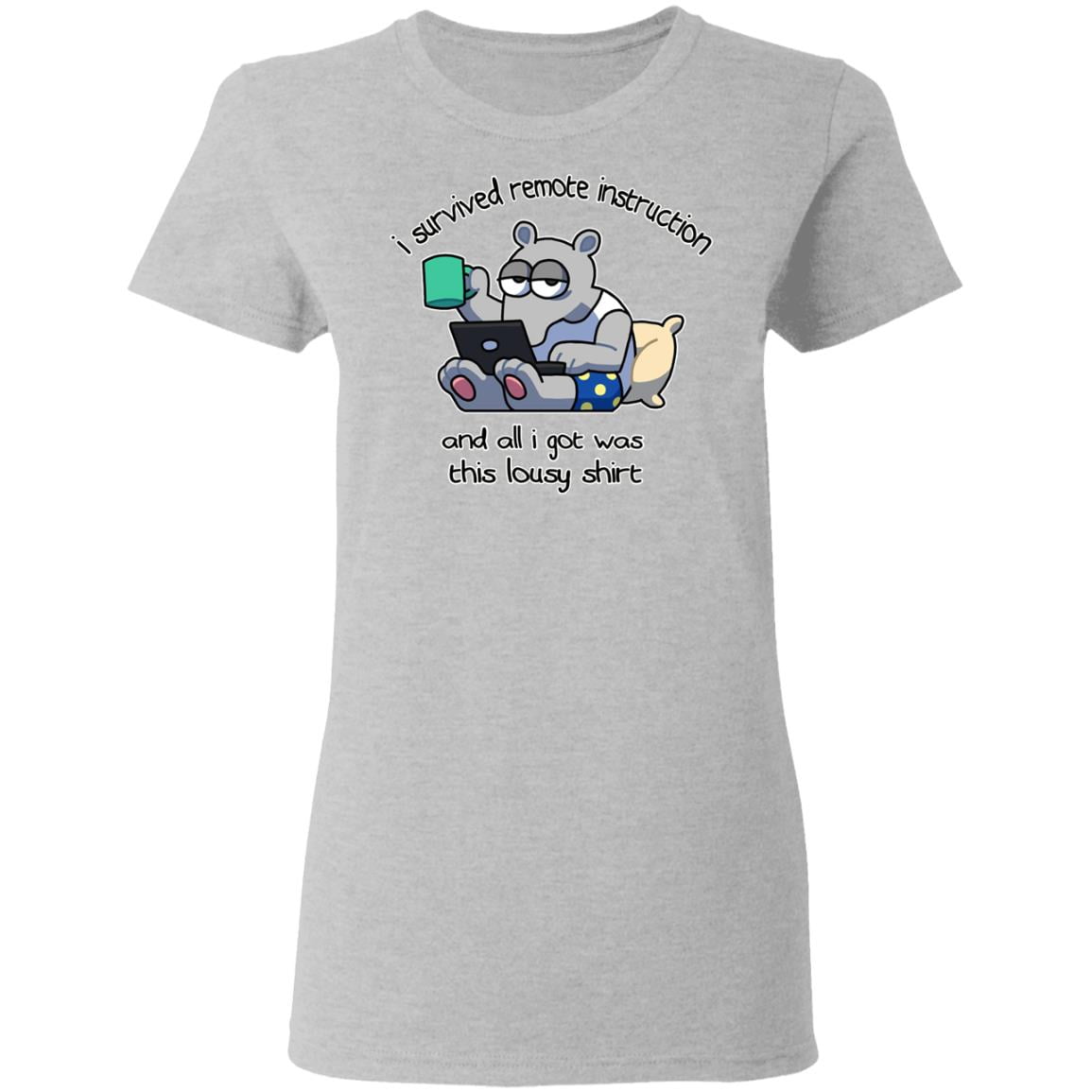 I Survived Remote Instruction And All I Got Was This Lousy Shirt Shirt, Hoodie, Tank
