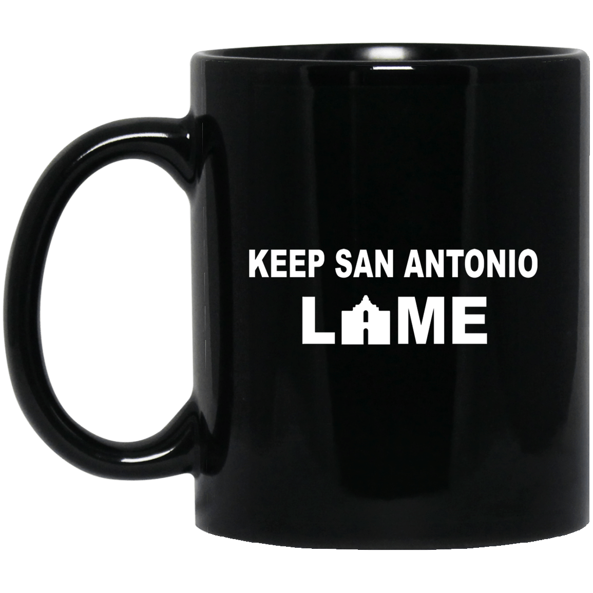 Keep San Antonio Lame Mug