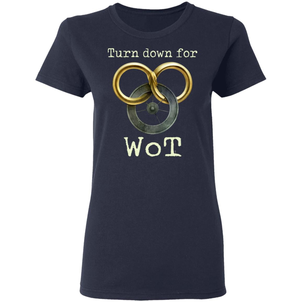 Wheel Of Time Turn Down For Wot Shirt, Hoodie, Tank