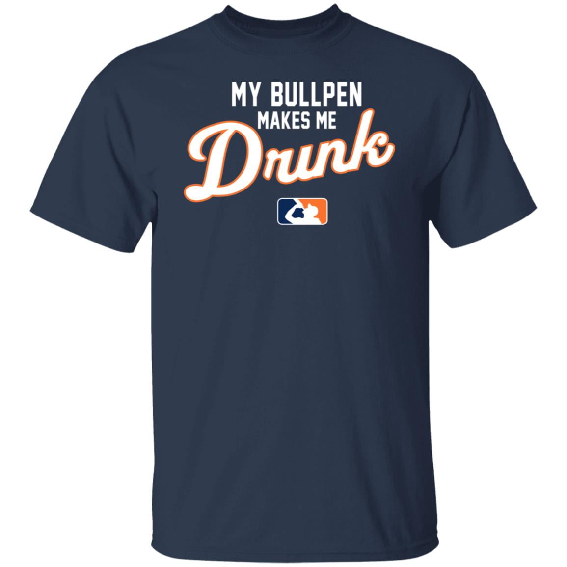 My Bullpen Makes Me Drunk Shirt, Hoodie, Tank