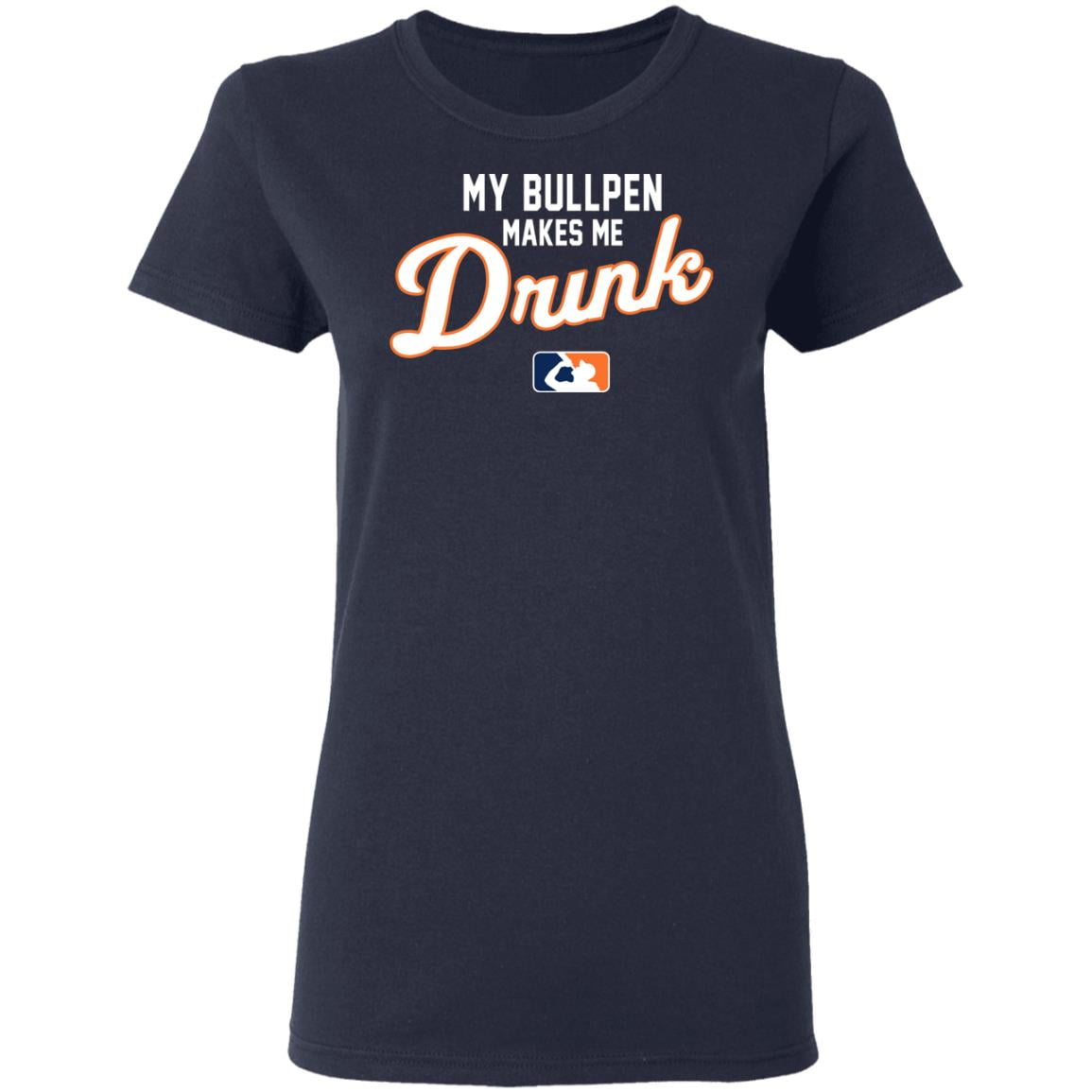 My Bullpen Makes Me Drunk Shirt, Hoodie, Tank