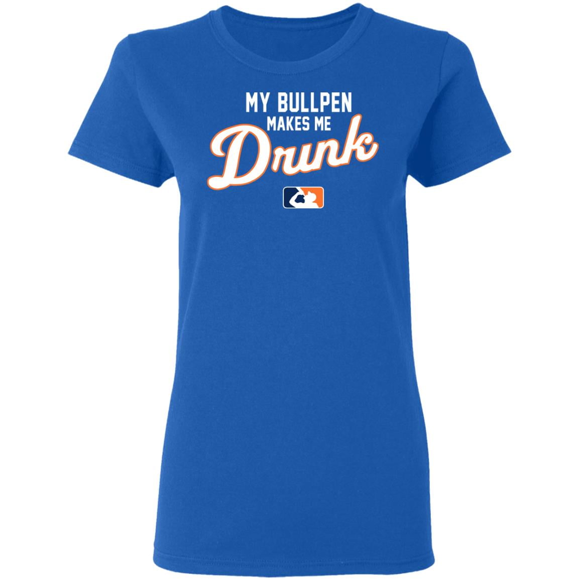 My Bullpen Makes Me Drunk Shirt, Hoodie, Tank
