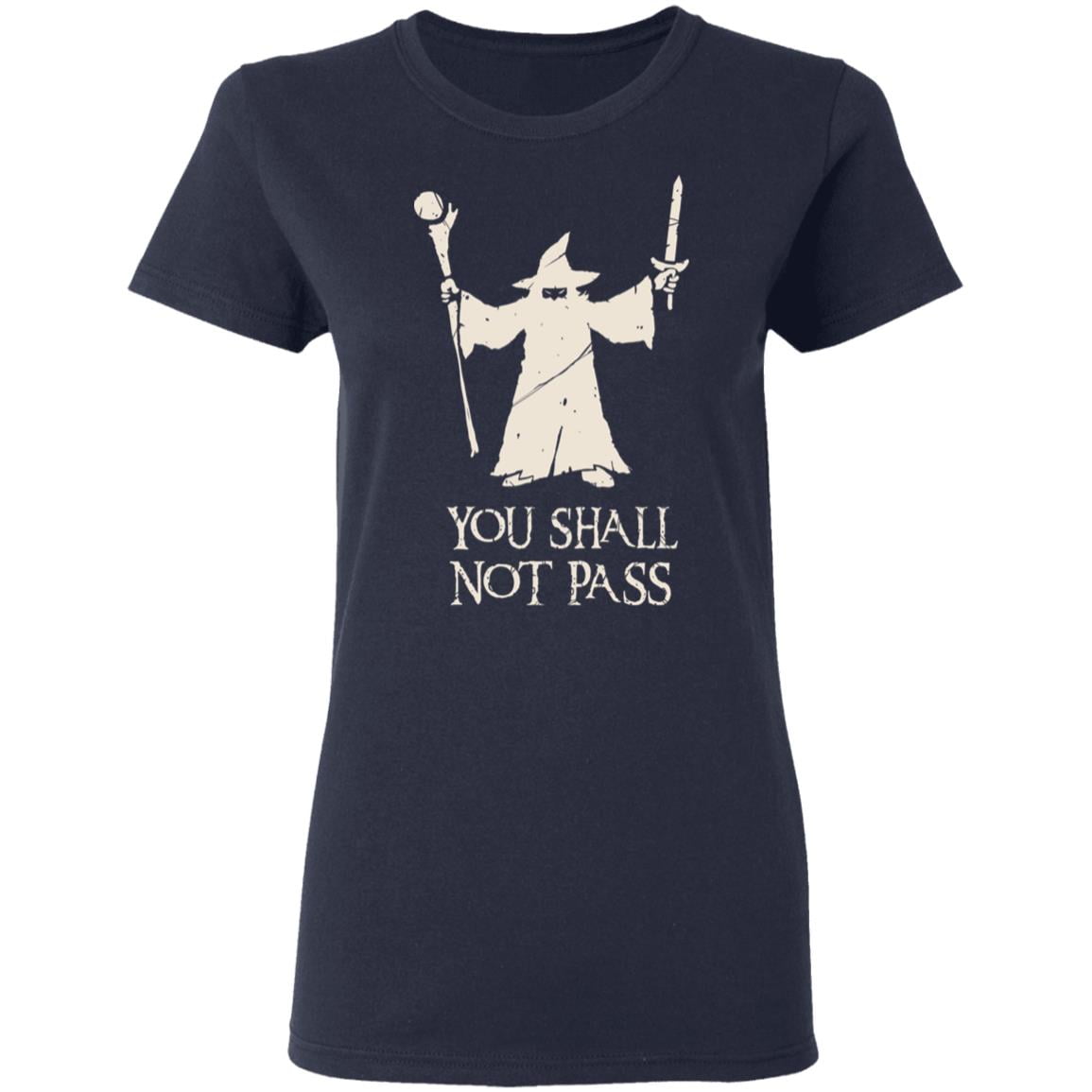 Gandalf You Shall Not Pass Shirt, Hoodie, Tank