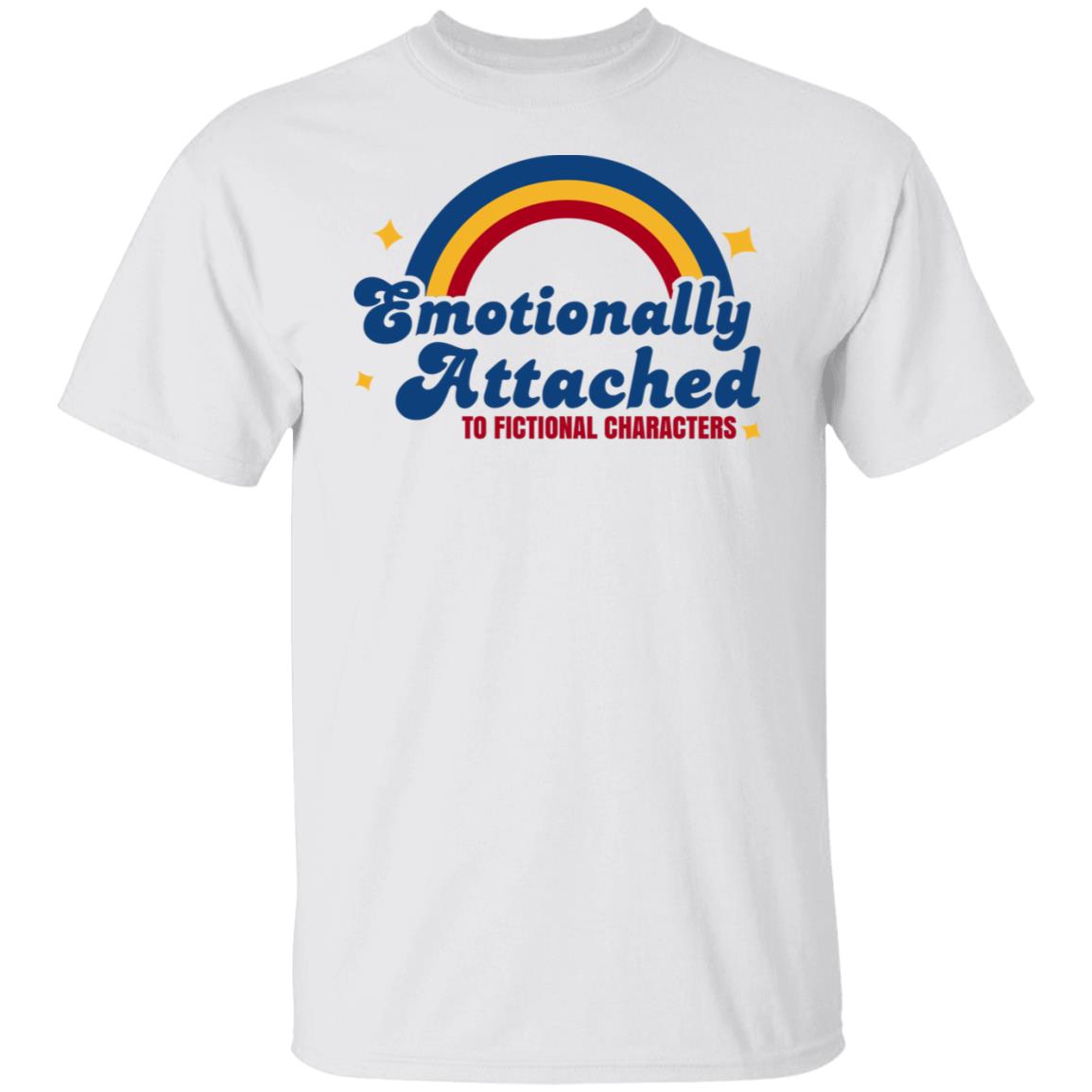 Emotionally Attached To Fictional Characters Shirt, Hoodie, Tank