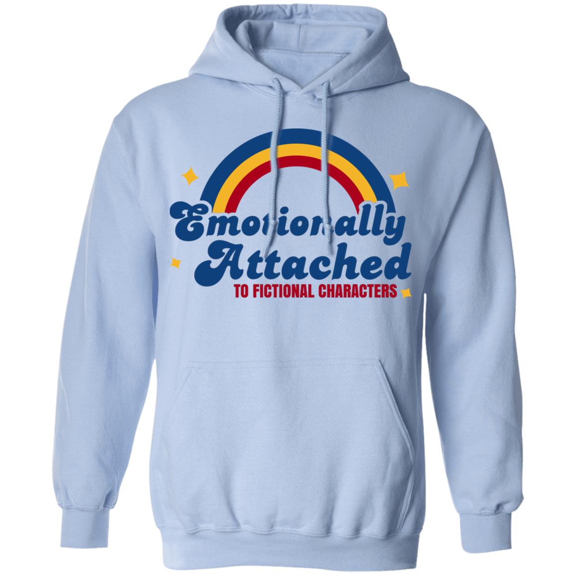 Emotionally Attached To Fictional Characters Shirt, Hoodie, Tank