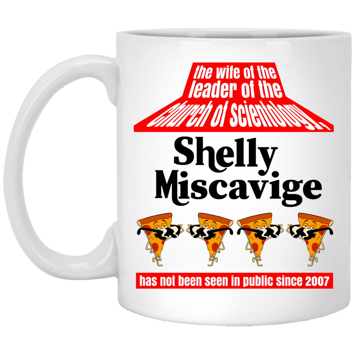 The Wife Of The Leader Of The Church Of Scientology Shelly Miscavige Mug