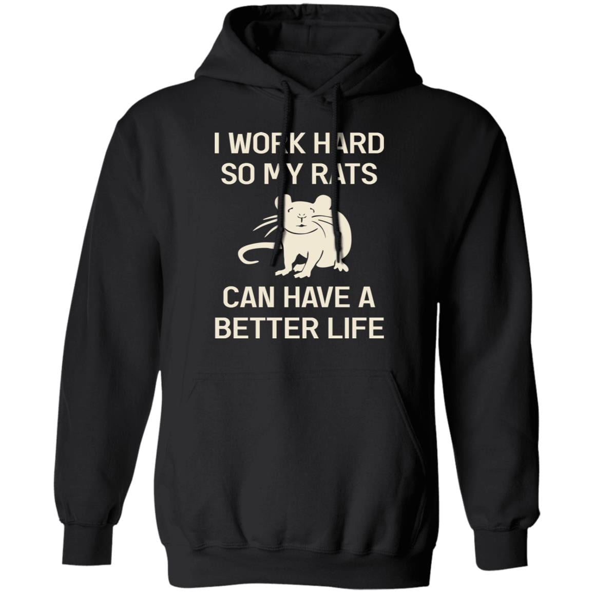 I Work Hard So My Rats Can Have A Better Life Rat Lovers Shirt, Hoodie, Tank