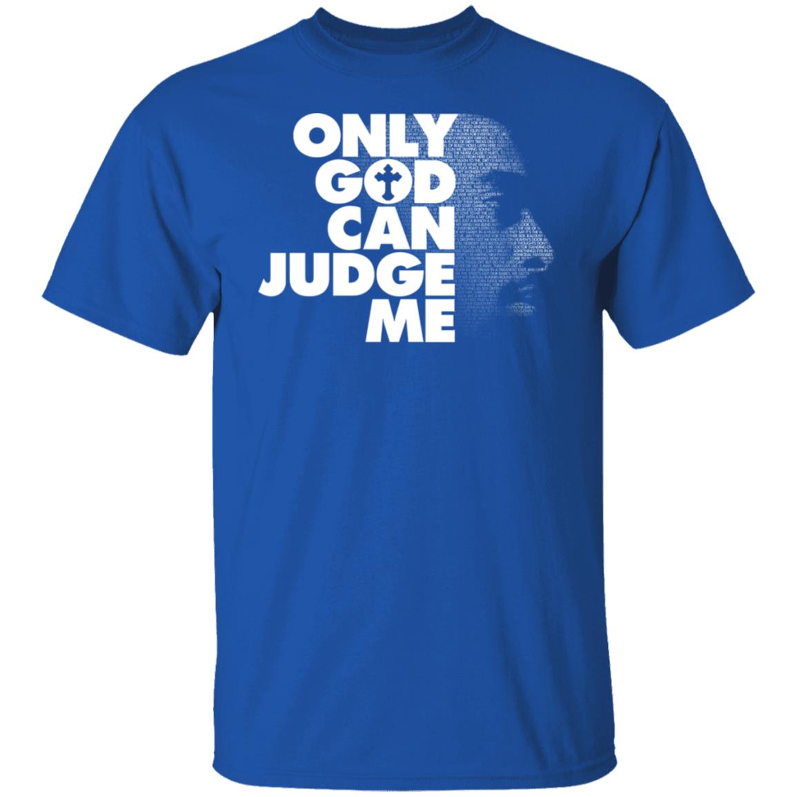 Tupac Only God Can Judge Me Shirt, Hoodie, Tank