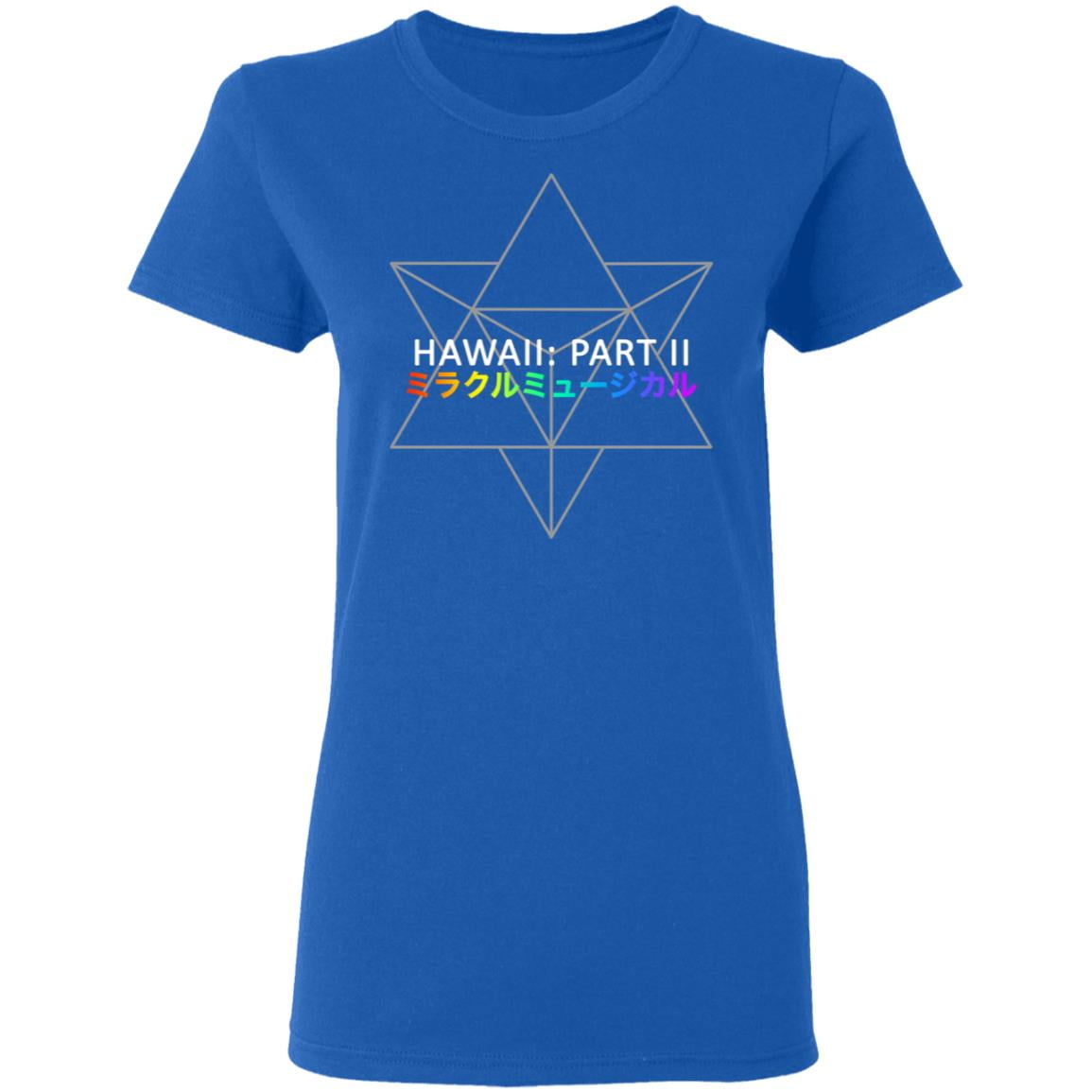 Miracle Musical – Hawaii Part Ii Shirt, Hoodie, Tank