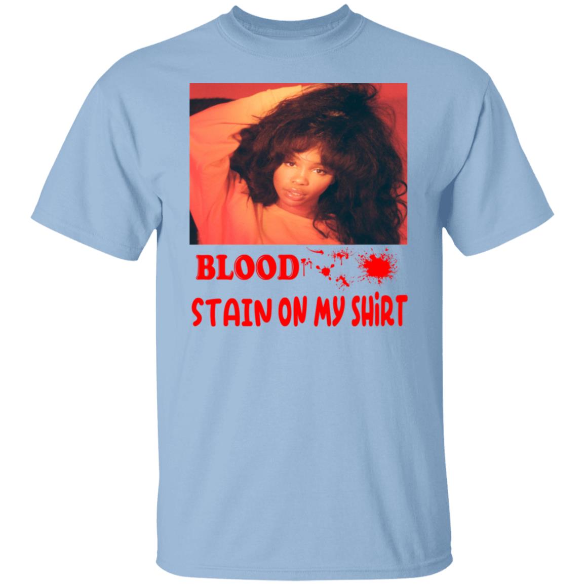 Blood Stain On My Shirt Shirt, Hoodie, Tank