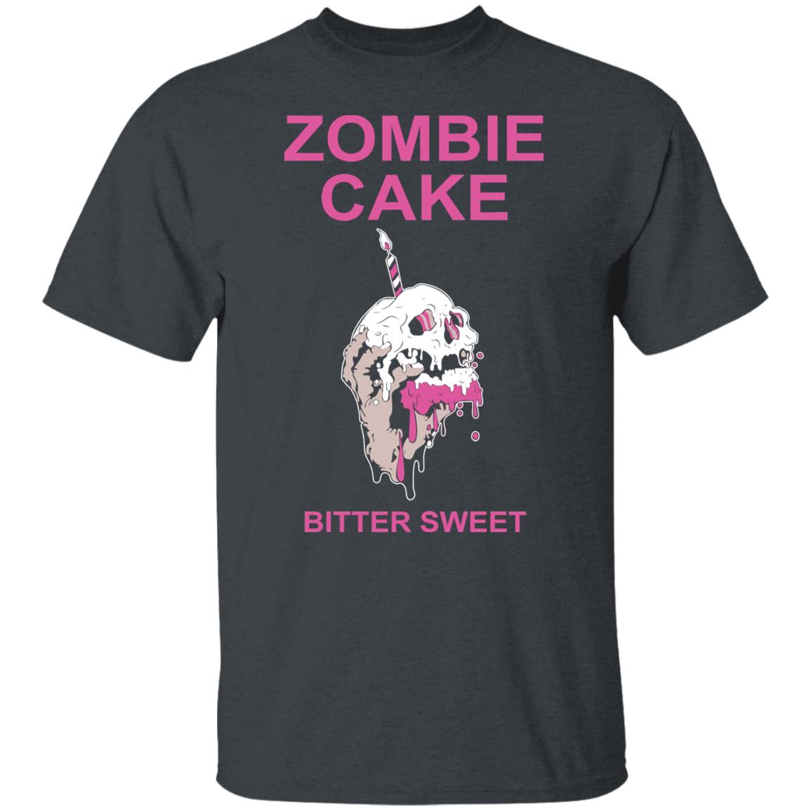 Zombie Cake Bitter Sweet Shirt, Hoodie, Tank