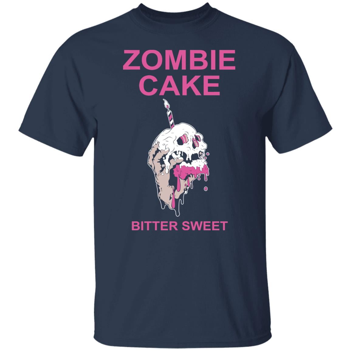 Zombie Cake Bitter Sweet Shirt, Hoodie, Tank