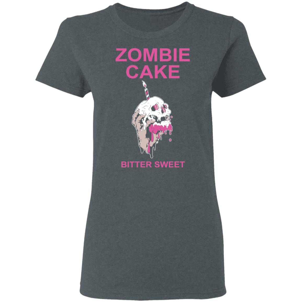Zombie Cake Bitter Sweet Shirt, Hoodie, Tank