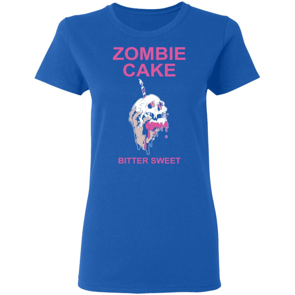 Zombie Cake Bitter Sweet Shirt, Hoodie, Tank