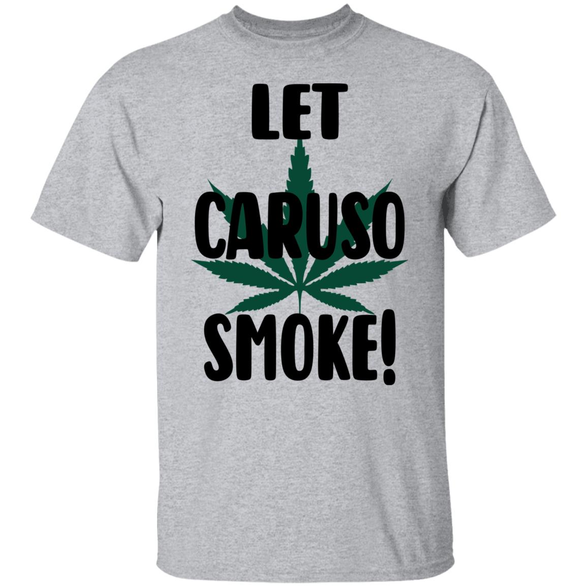 Let Caruso Smoke Shirt, Hoodie, Tank
