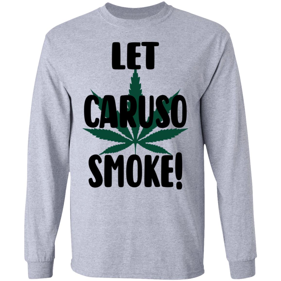 Let Caruso Smoke Shirt, Hoodie, Tank