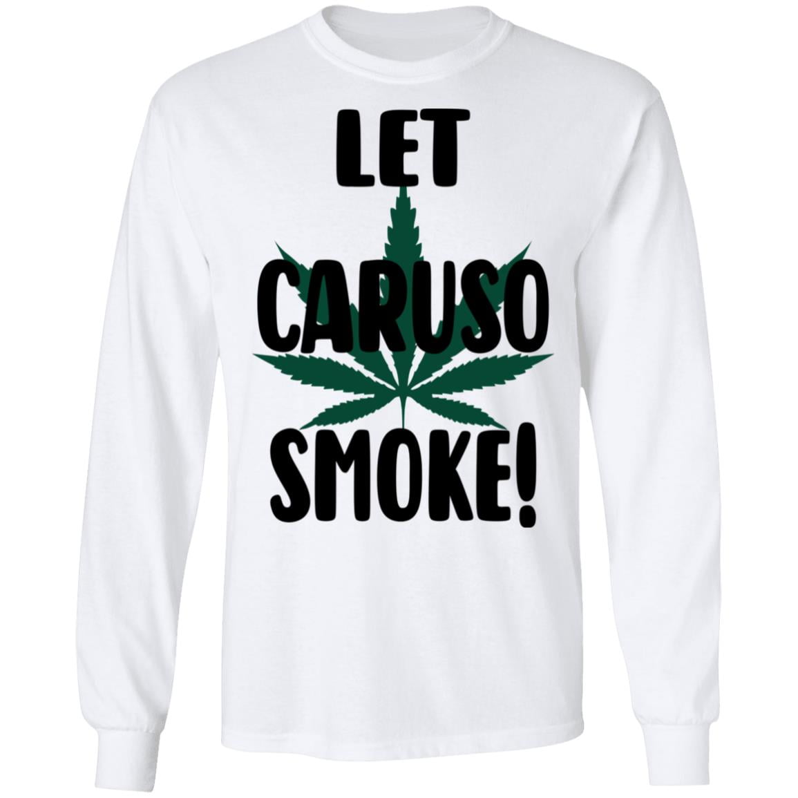 Let Caruso Smoke Shirt, Hoodie, Tank