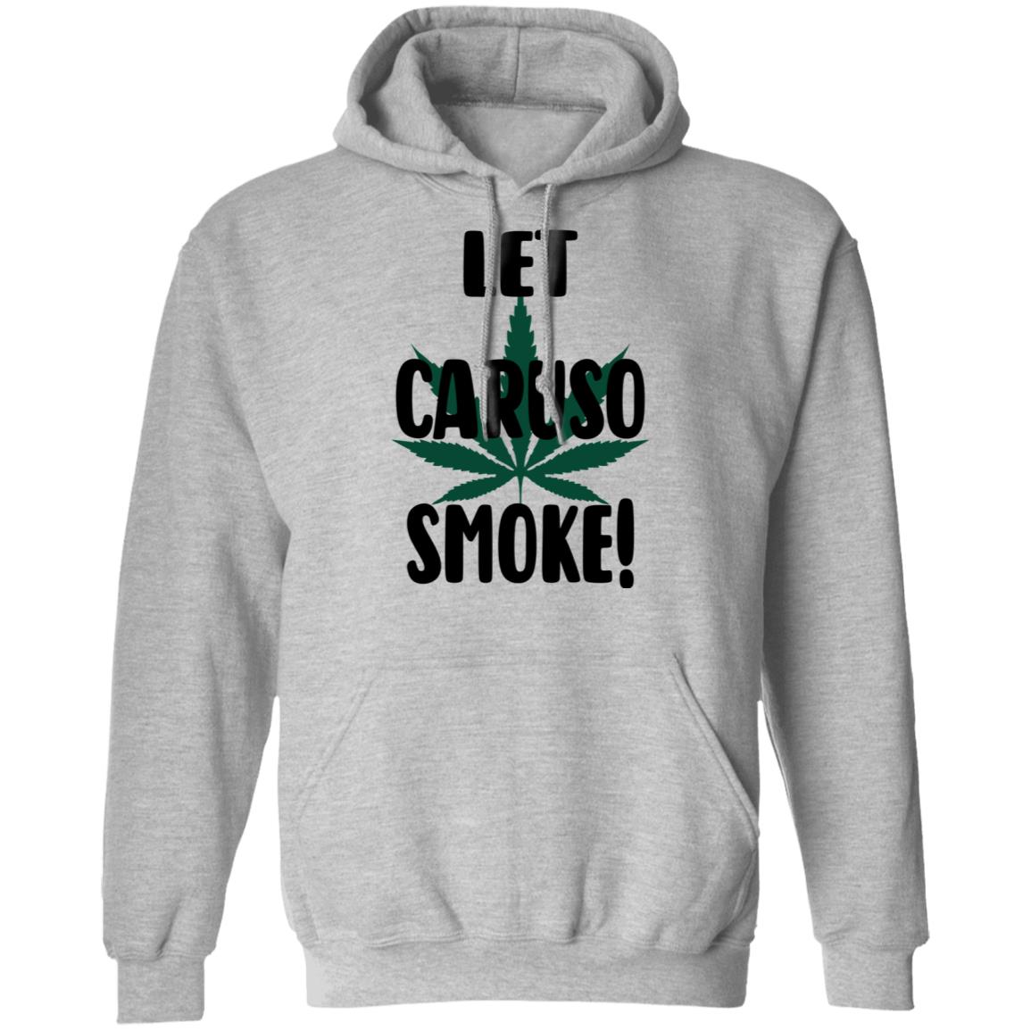 Let Caruso Smoke Shirt, Hoodie, Tank