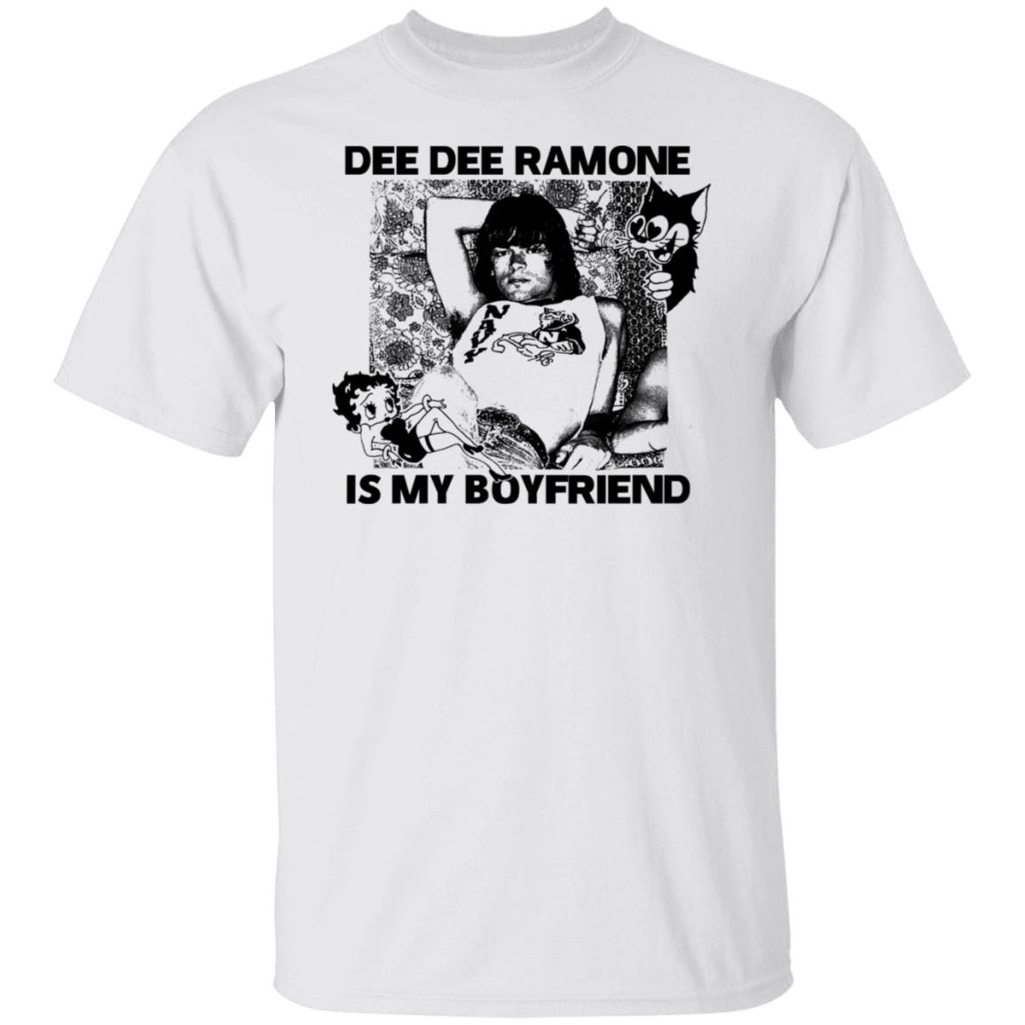 Dee Dee Ramone Is My Boyfriend Shirt, Hoodie, Tank