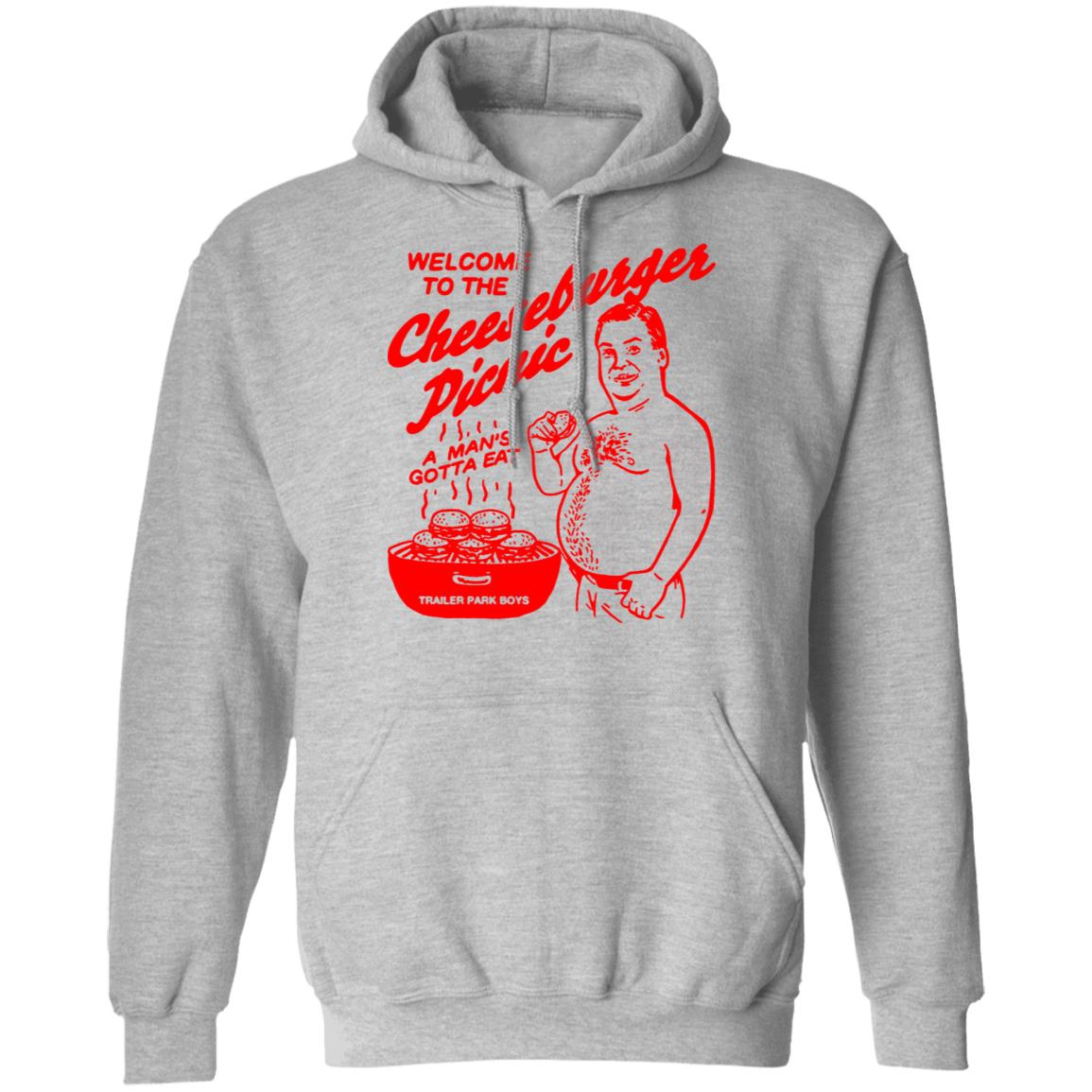 Welcome To The Cheeseburger Picnic A Man’s Gotta Eat Trailer Park Boys Shirt, Hoodie, Tank