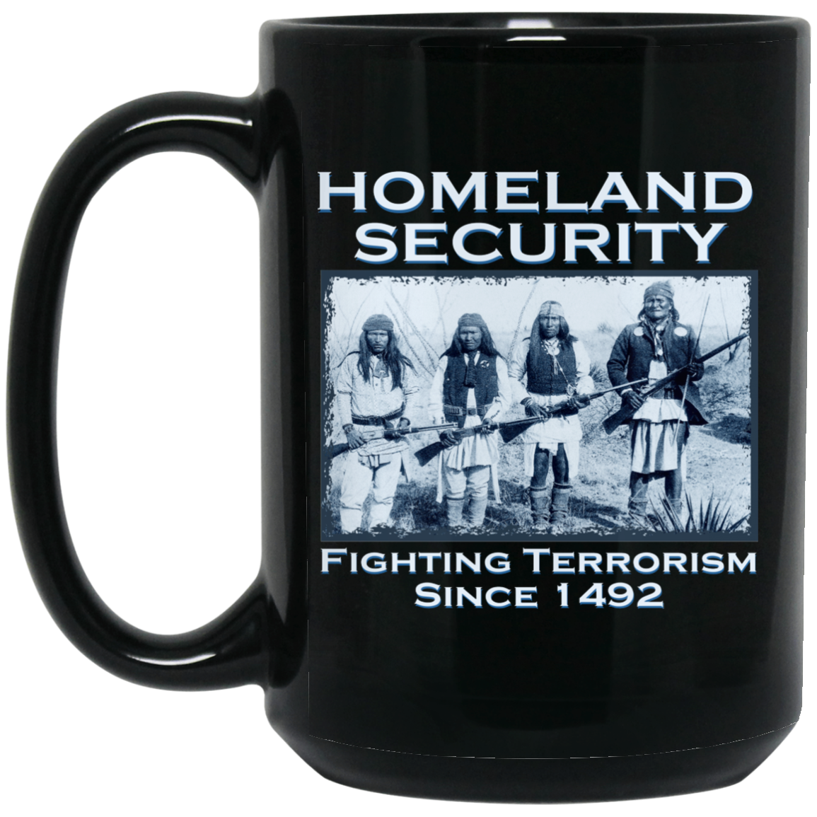 Homeland Security Fighting Terrorism Since 1492 Mug