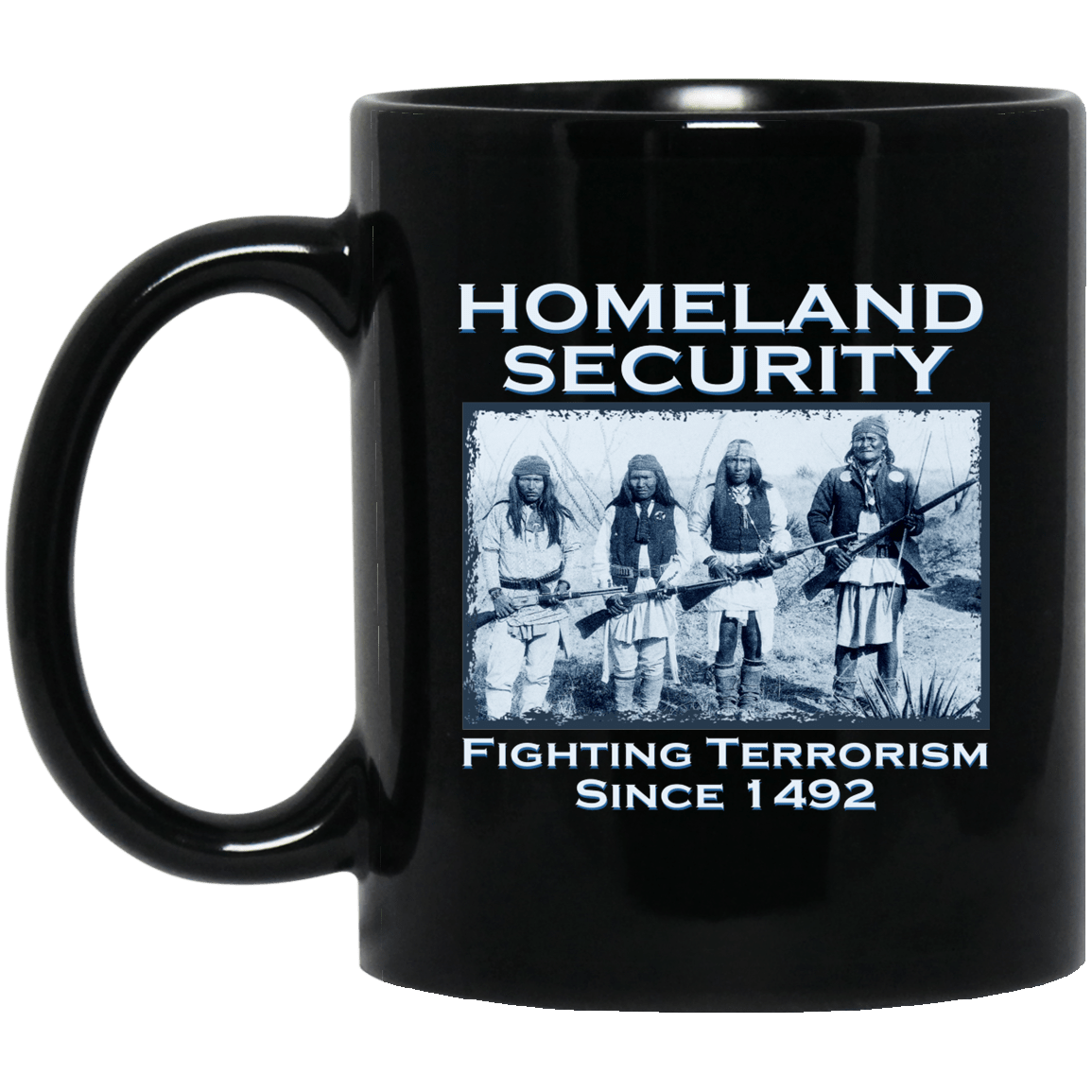 Homeland Security Fighting Terrorism Since 1492 Mug