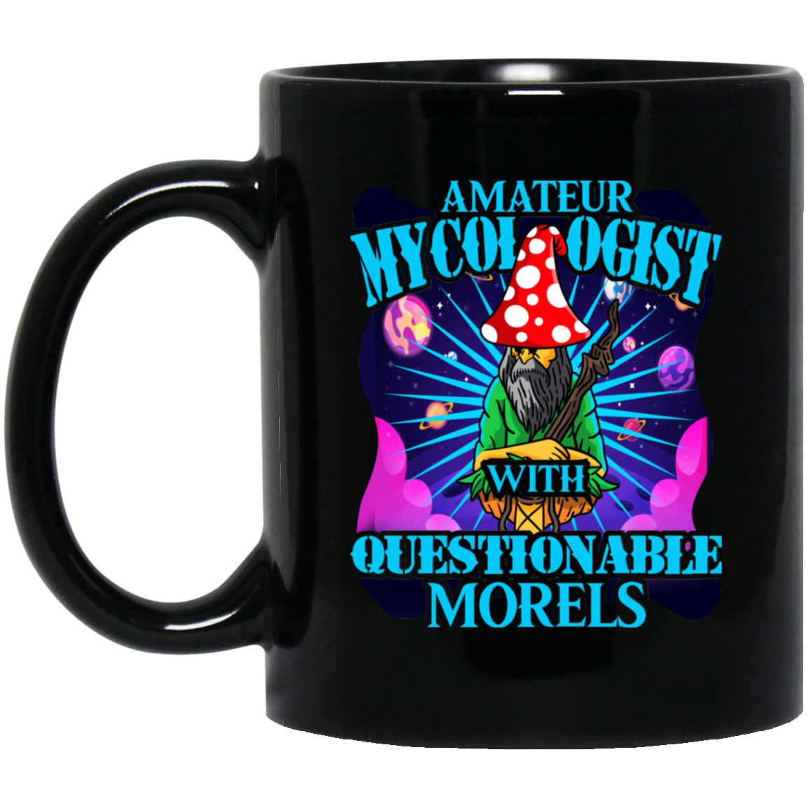 Amateur Mycologist With Questionable Morels Buddha Magic Mushroom Mug