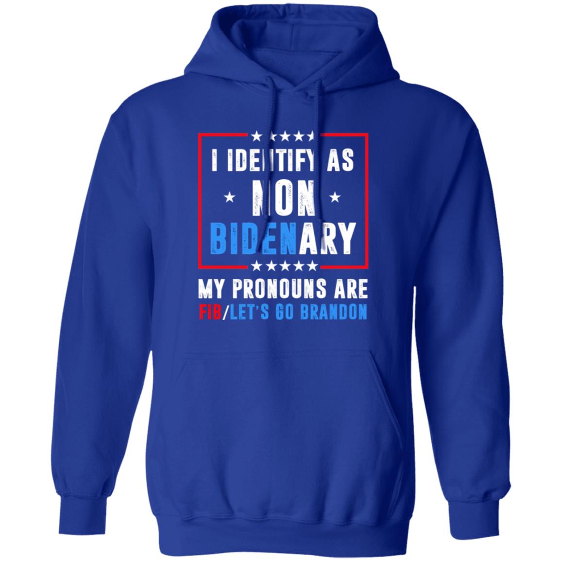 I Identify As Non Bidenary My Pronouns Are FIB Let’s Go Brandon Shirt, Hoodie, Tank