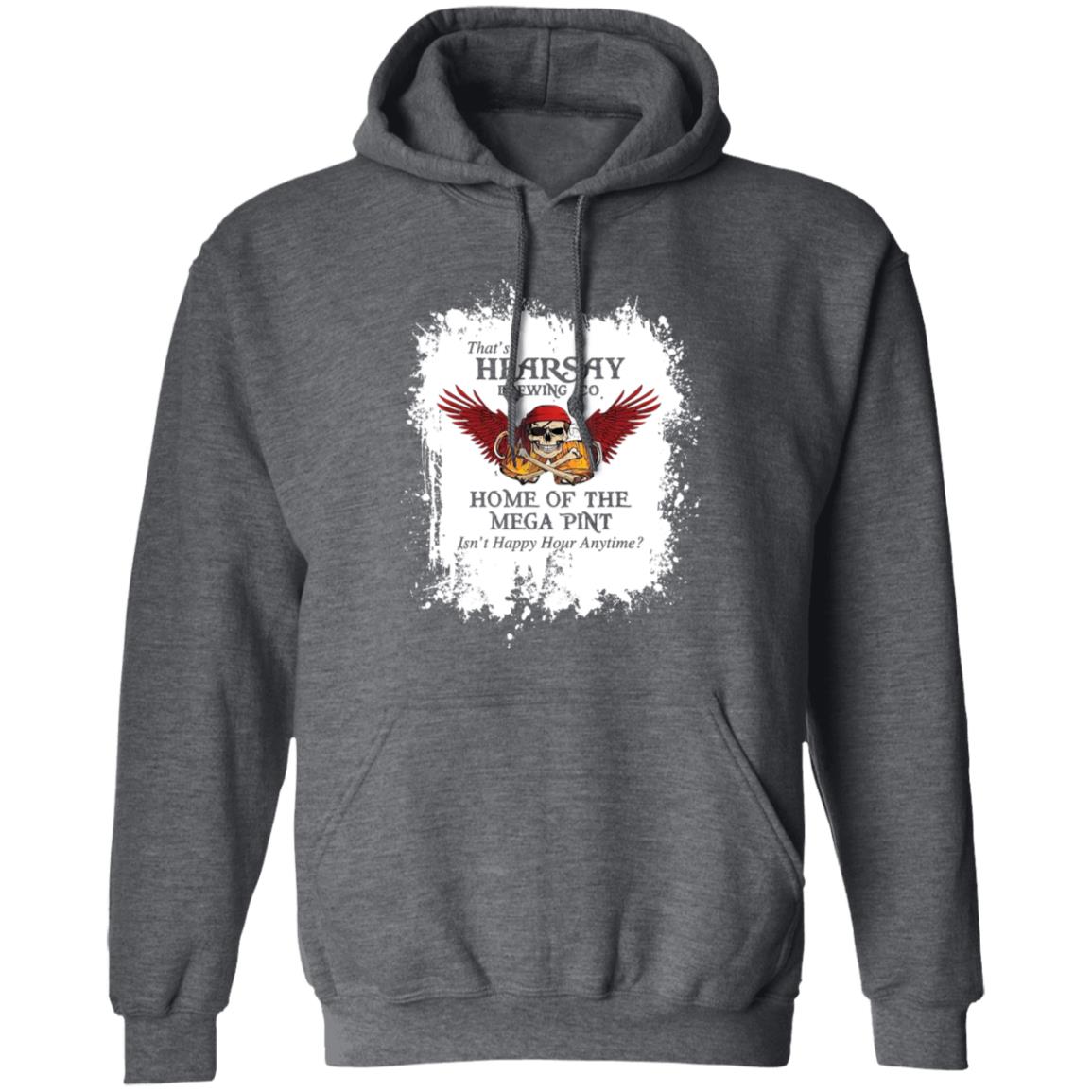 That’s Hearsay Brewing Co Home Of The Mega Pint Shirt, Hoodie, Tank
