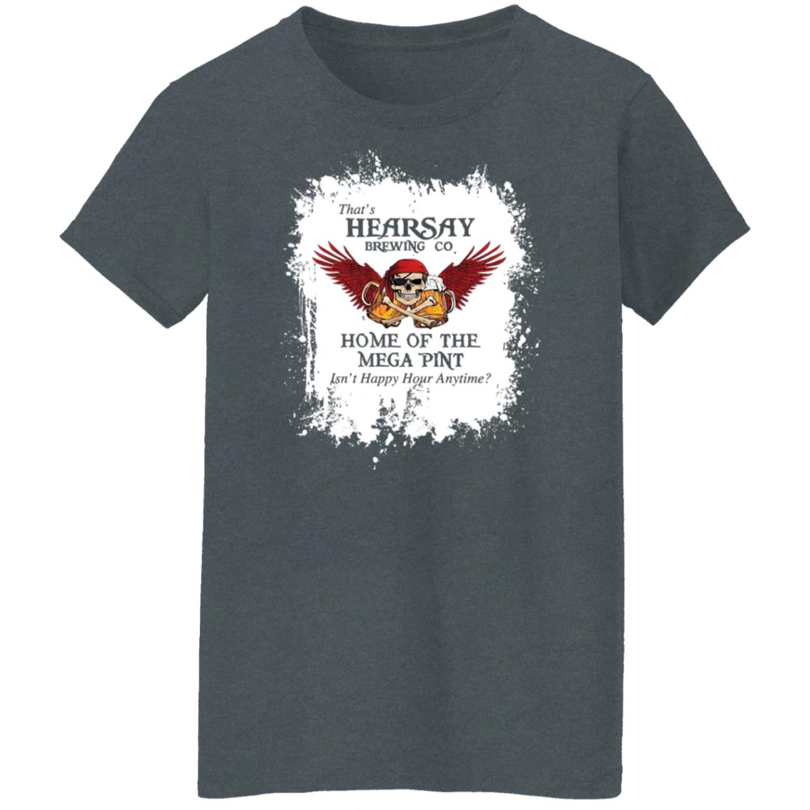 That’s Hearsay Brewing Co Home Of The Mega Pint Shirt, Hoodie, Tank
