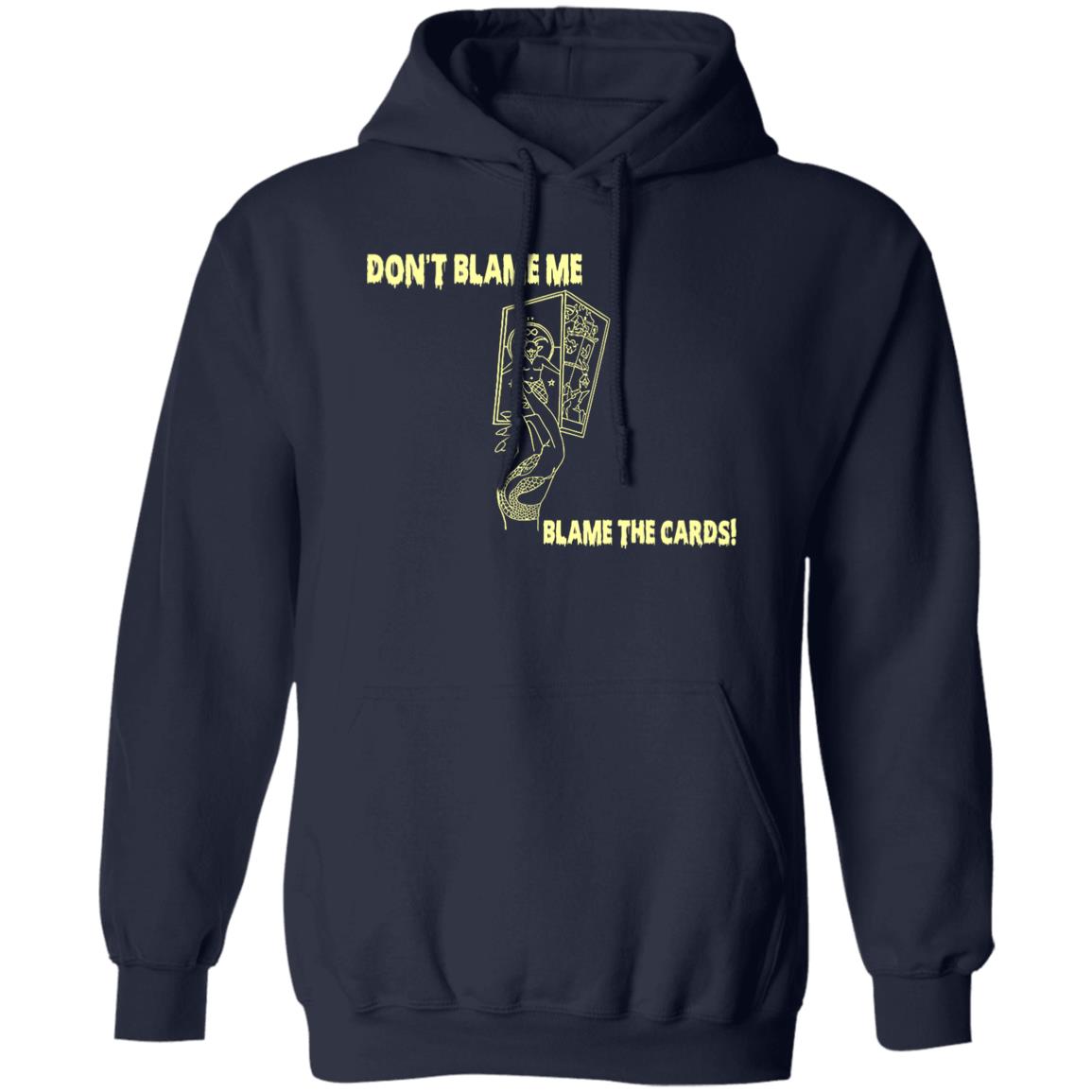 Don’t Blame Me Blame The Cards Shirt, Hoodie, Tank