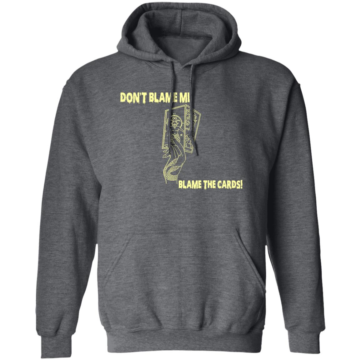 Don’t Blame Me Blame The Cards Shirt, Hoodie, Tank