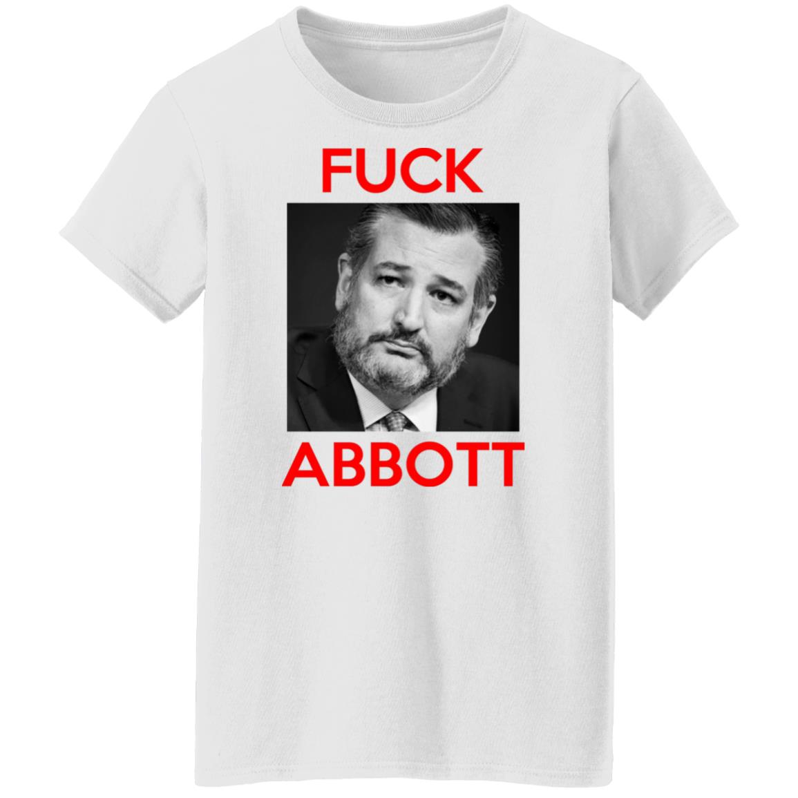 Fuck Abbott Fuck Greg Abbott Shirt, Hoodie, Tank