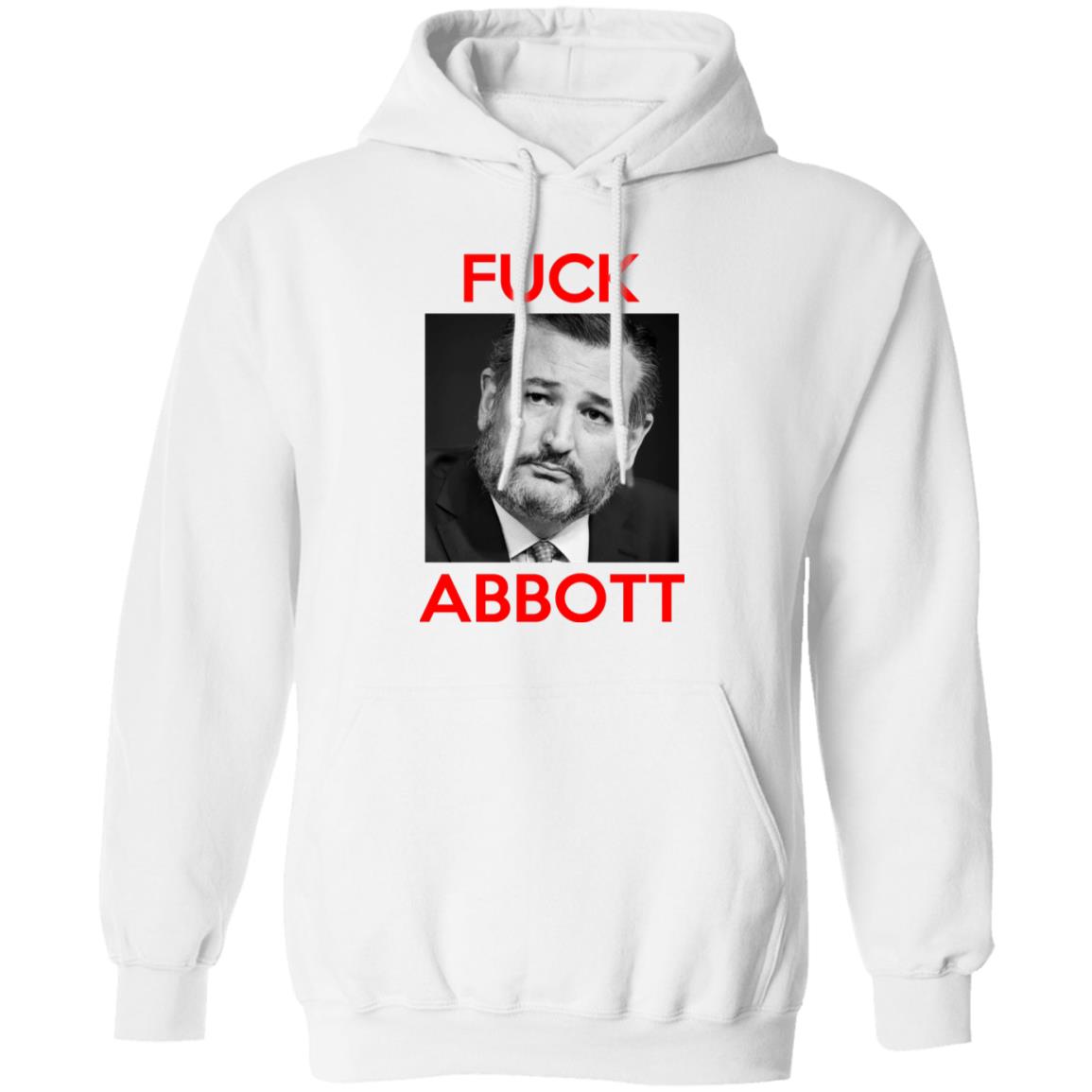 Fuck Abbott Fuck Greg Abbott Shirt, Hoodie, Tank