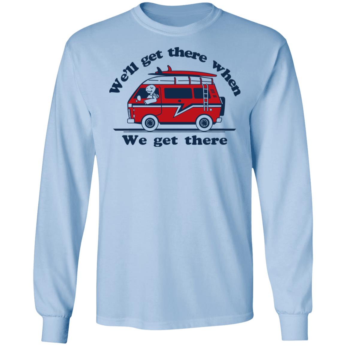 We’ll Get There When We Get There The Incredibles Shirt, Hoodie, Tank