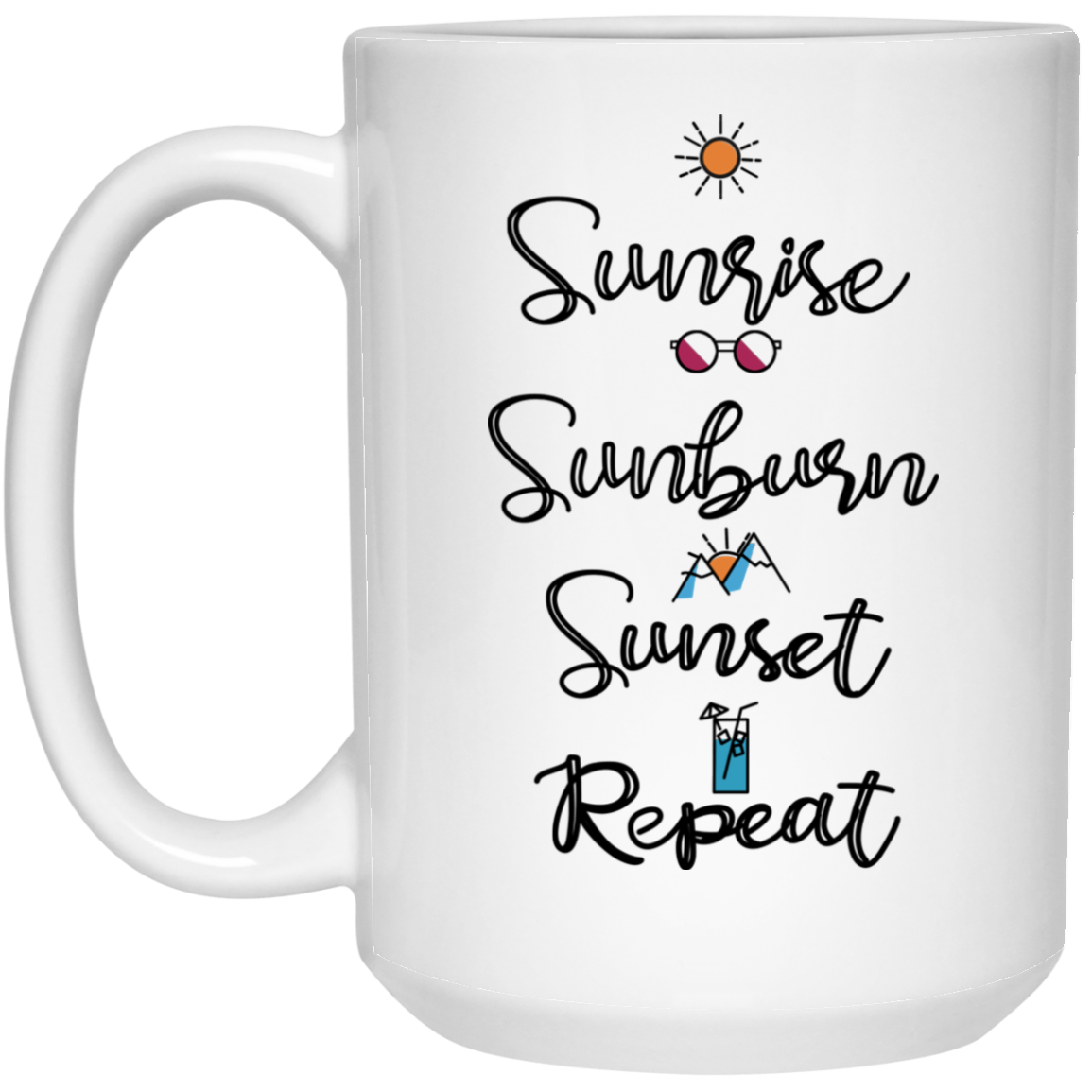 Sunrise Sunburn Sunset Repeat Mug