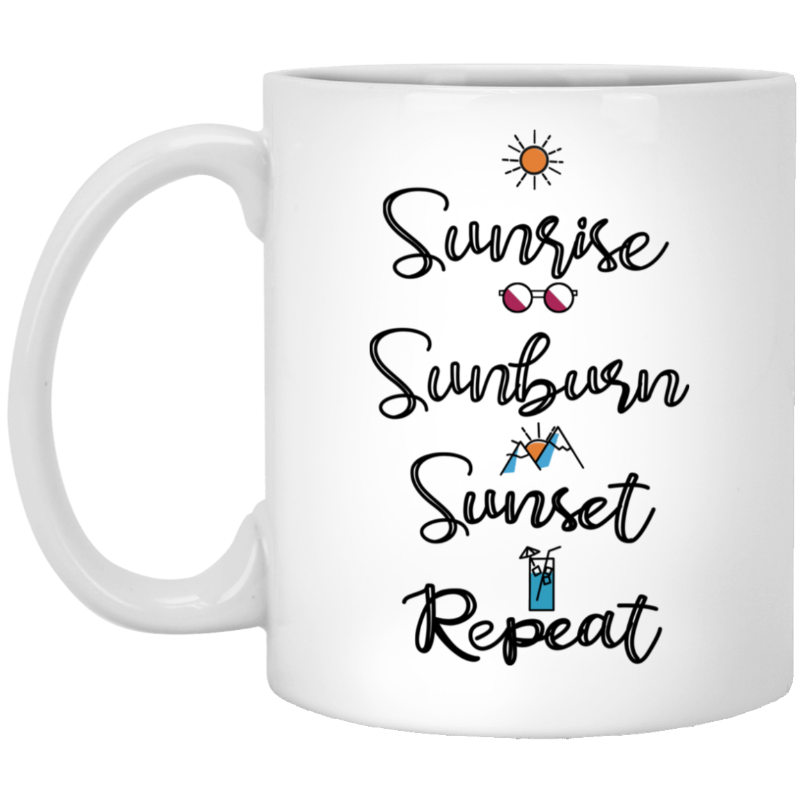 Sunrise Sunburn Sunset Repeat Mug