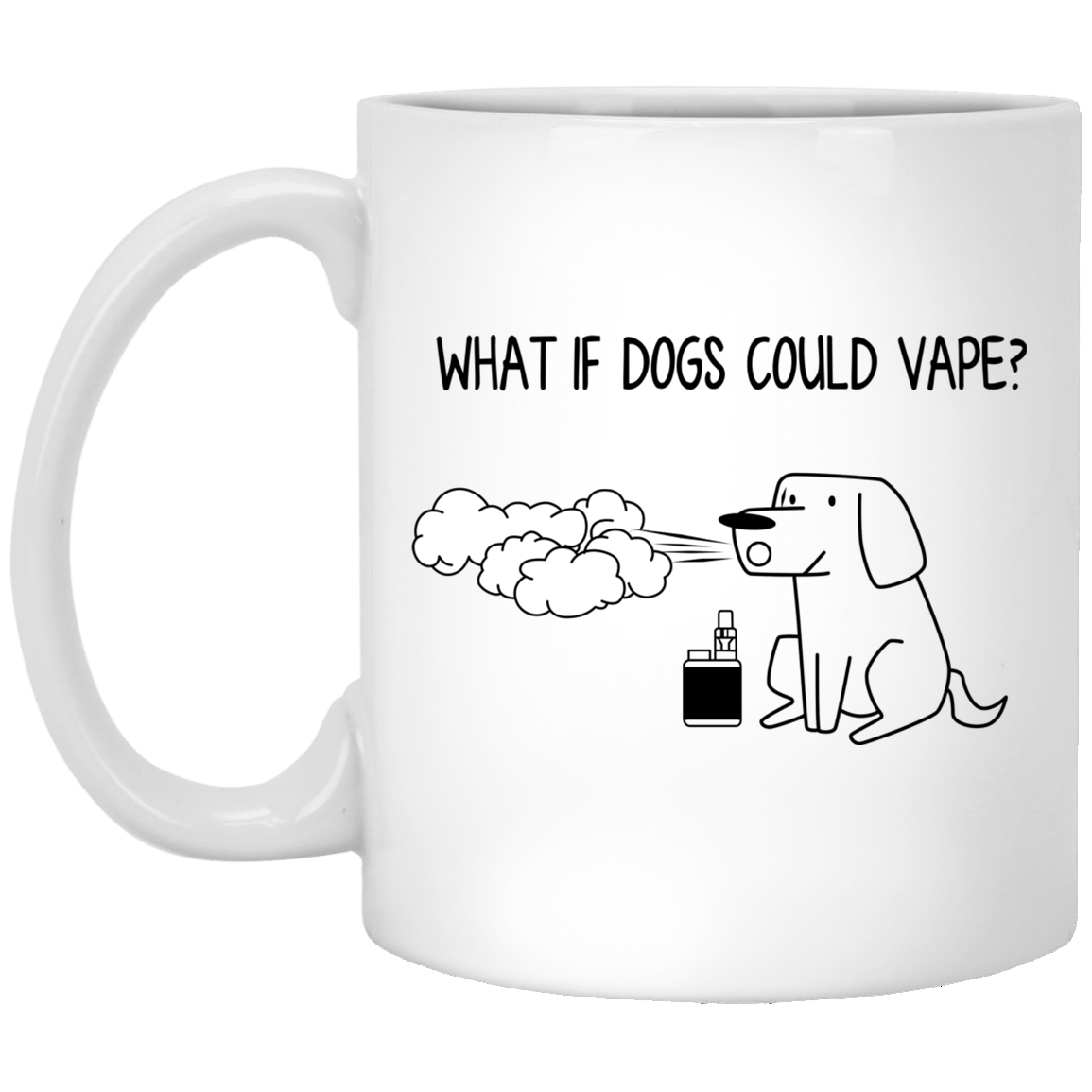 What If Dog Could Vape Mug
