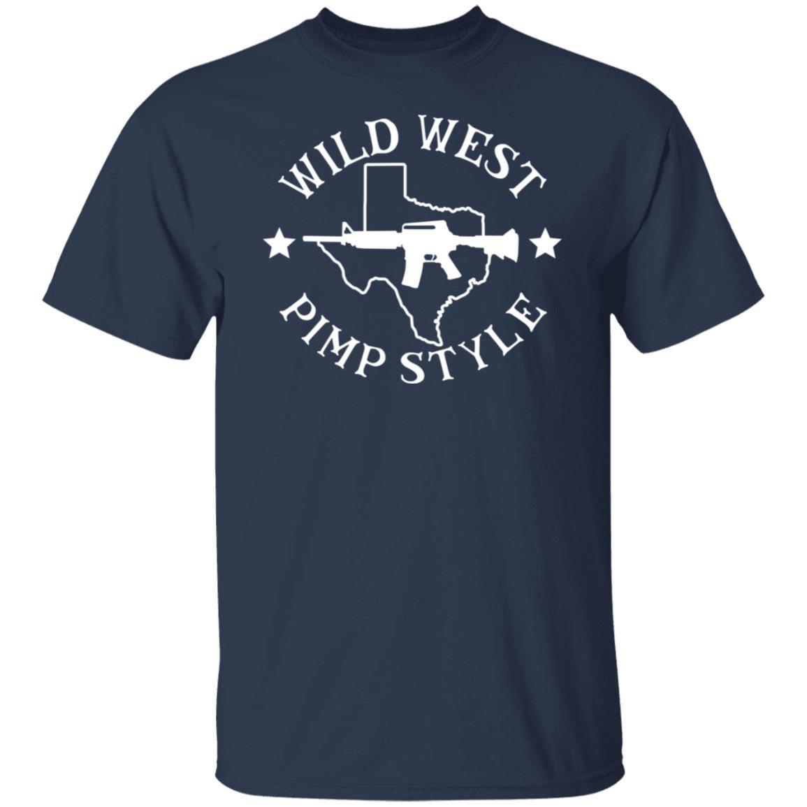 Wild West Pimp Style Shirt, Hoodie, Tank