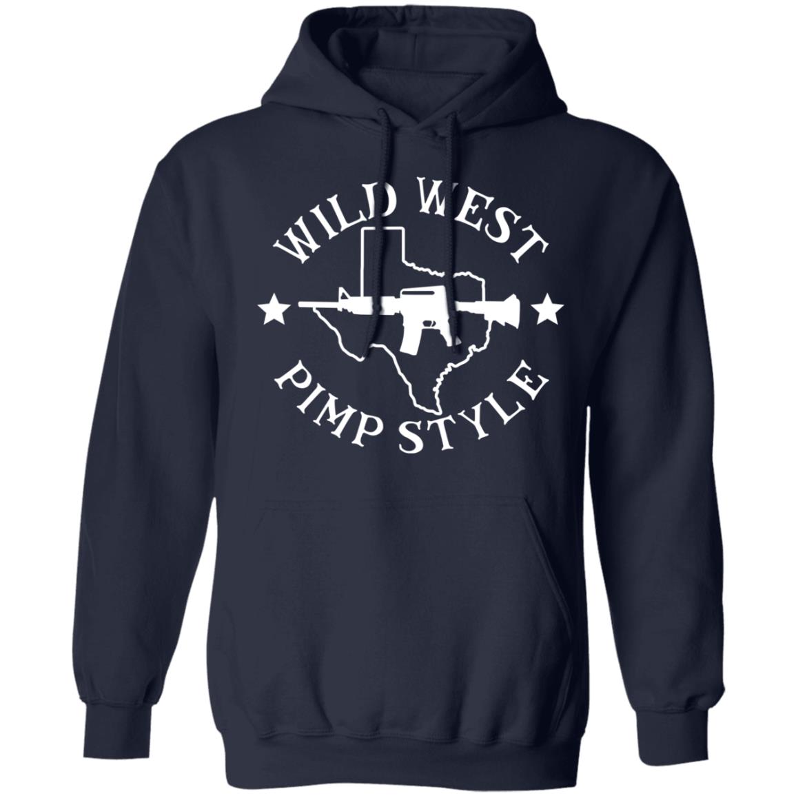 Wild West Pimp Style Shirt, Hoodie, Tank