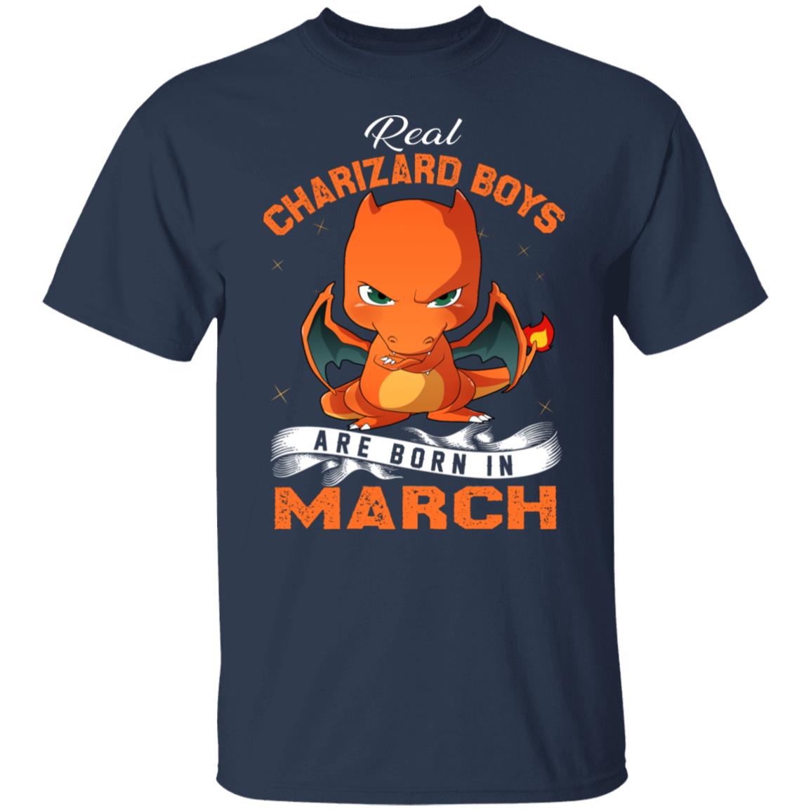 Real Charizard Boys Are Born In March Shirt, Hoodie, Tank
