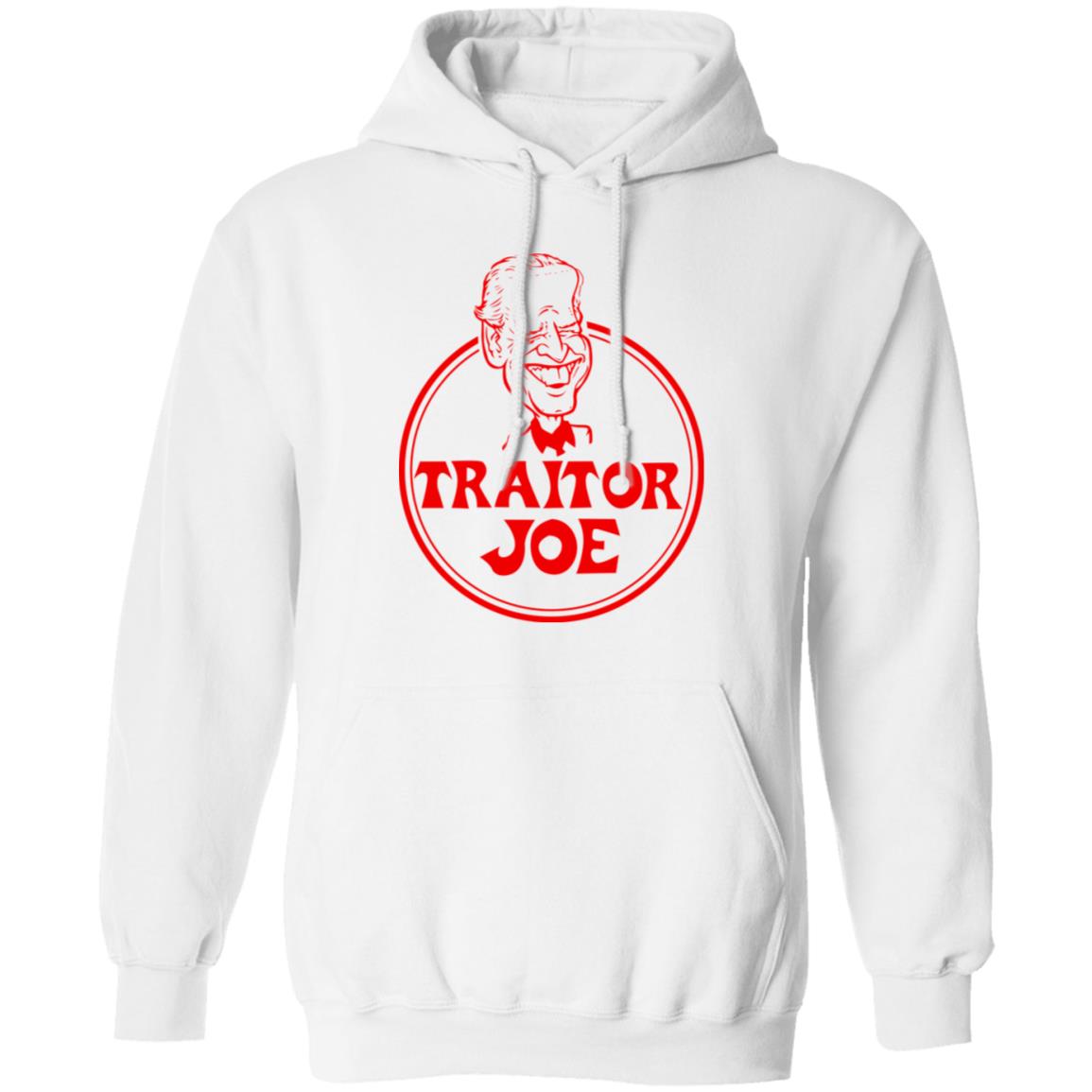 Traitor Joe Biden Shirt, Hoodie, Tank