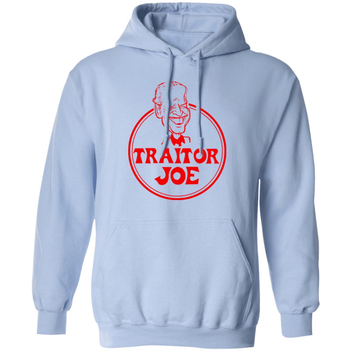 Traitor Joe Biden Shirt, Hoodie, Tank