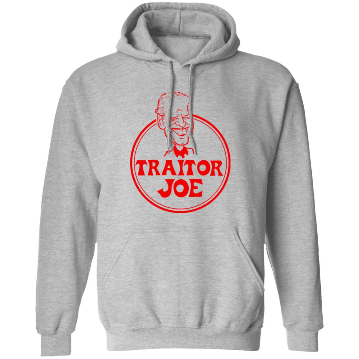Traitor Joe Biden Shirt, Hoodie, Tank